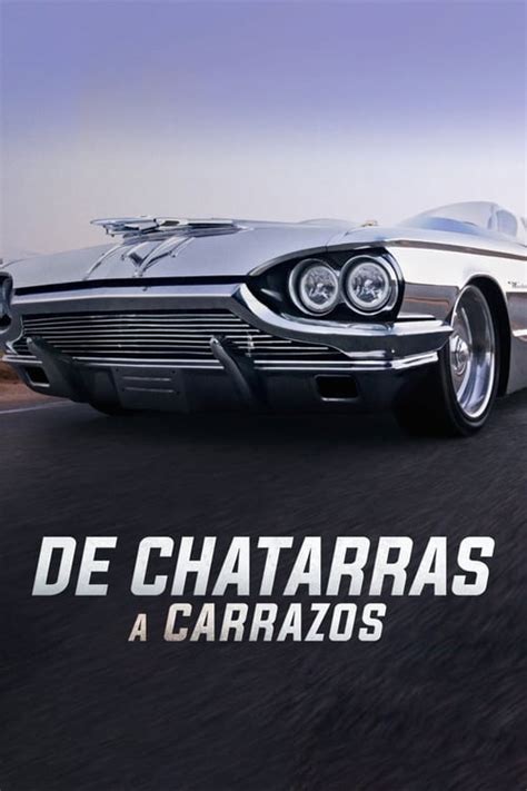 De chatarras a carrazos (2018)